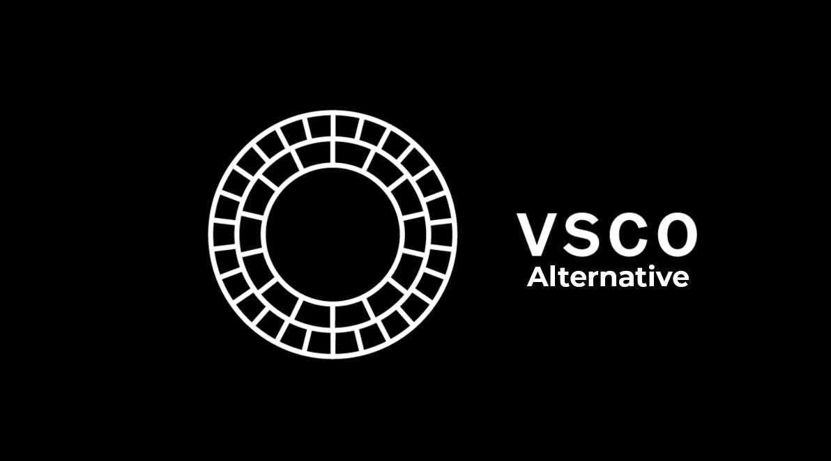 VSCO Film is Gone. Here's The Alternatives